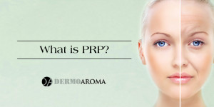 Dermoaroma-What-is-PRP